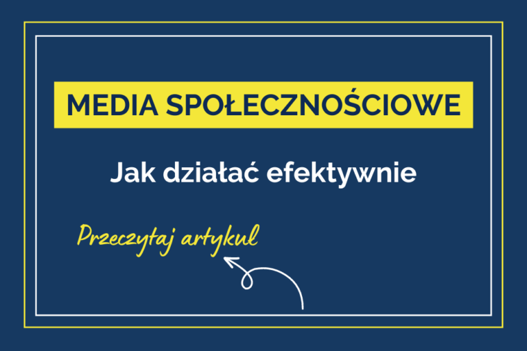 Jak działać w&nbsp;mediach społecznościowych
