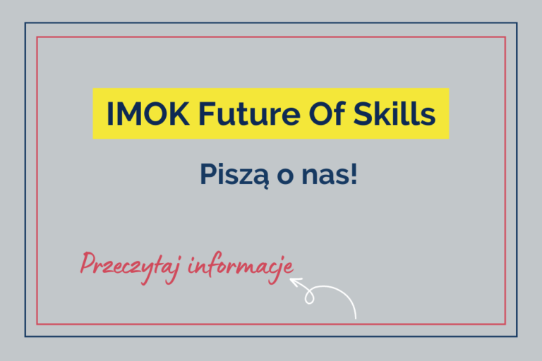 IMOK Future of Skills. Piszą o&nbsp;nas!