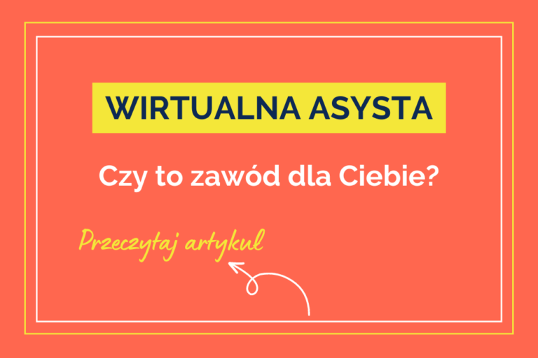 Wirtualna Asysta – dowiedz się, czy&nbsp;to&nbsp;zawód dla Ciebie!
