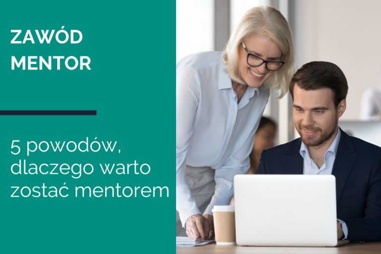 5 powodów, dlaczego warto zostać mentorem