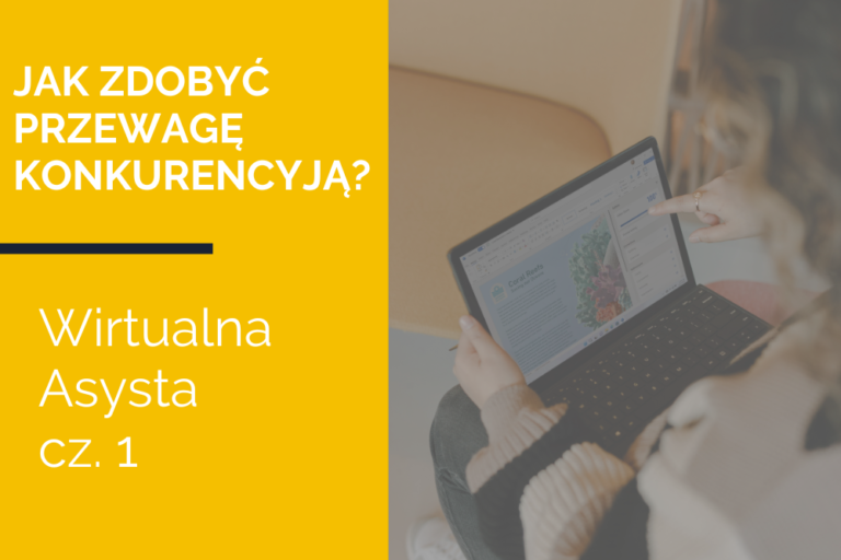 Jak zdobyć przewagę konkurencyjną w&nbsp;zawodzie wirtualnej asysty? – cz.&nbsp;1