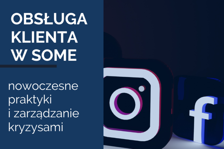 Obsługa klienta w&nbsp;mediach społecznościowych – nowoczesne praktyki i&nbsp;zarządzanie kryzysami