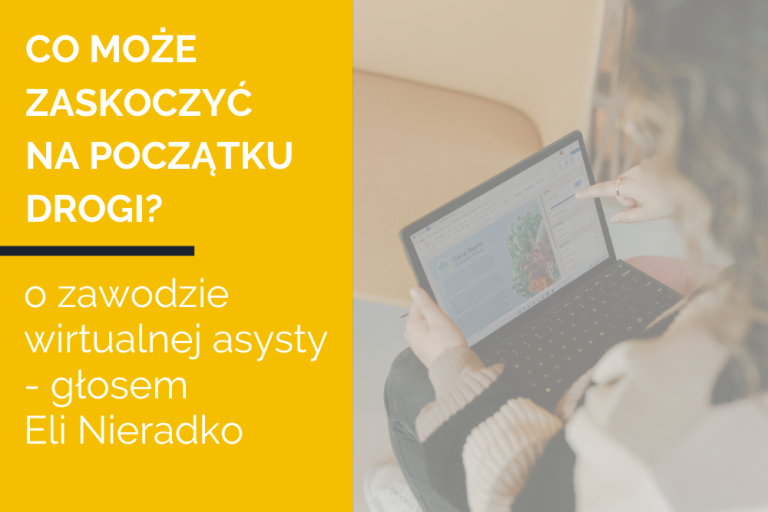 Co&nbsp;może zaskoczyć na&nbsp;początku drogi? O&nbsp;zawodzie wirtualnej asysty – głosem Eli Nieradko