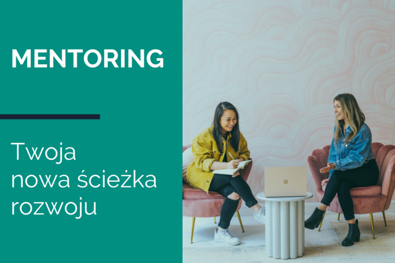 Mentoring – Twoja nowa ścieżka rozwoju