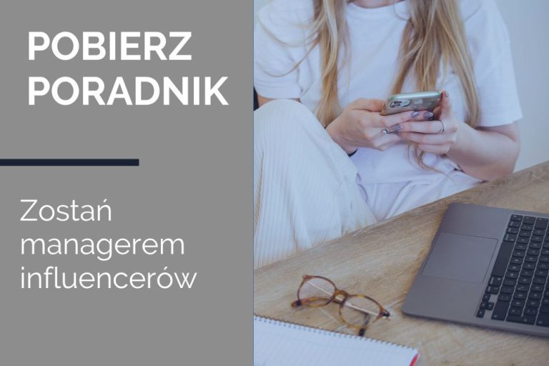 Odbierz poradnik „Zostań managerem influencerów”